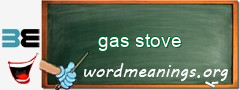 WordMeaning blackboard for gas stove